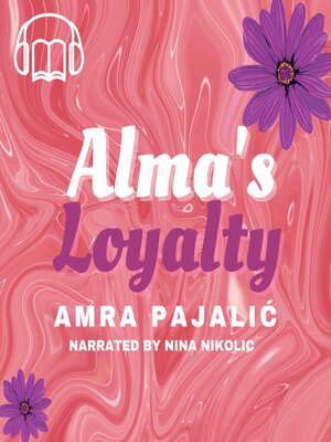 cover image of Alma's Loyalty